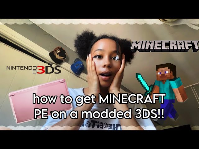 how to get MINECRAFT PE on your modded 3DS!! 