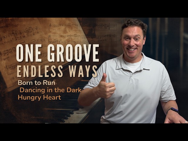 One Piano Groove, Endless Ways to Play: Born to Run, Dancing in the Dark, Hungry Heart