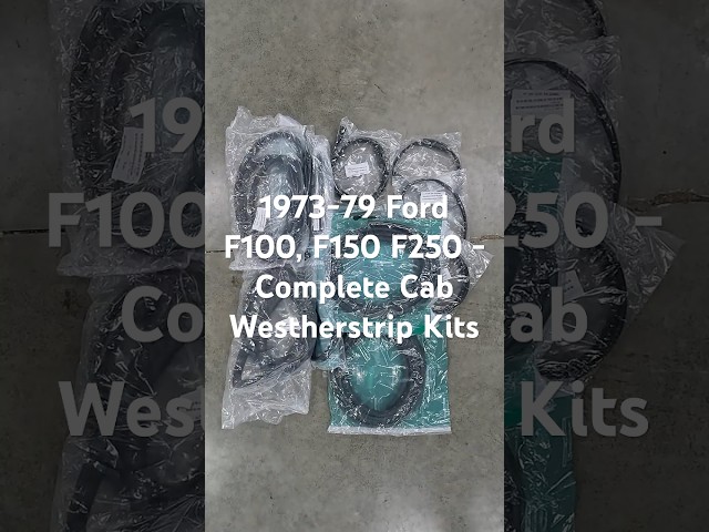 1973-79 Ford F100 F150 F250 - Complete Cab Weatherstrip Kits