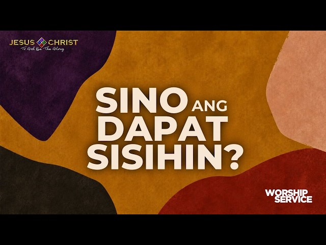 Sino Ang Dapat Sisihin? - Worship Service (August 30, 2026)
