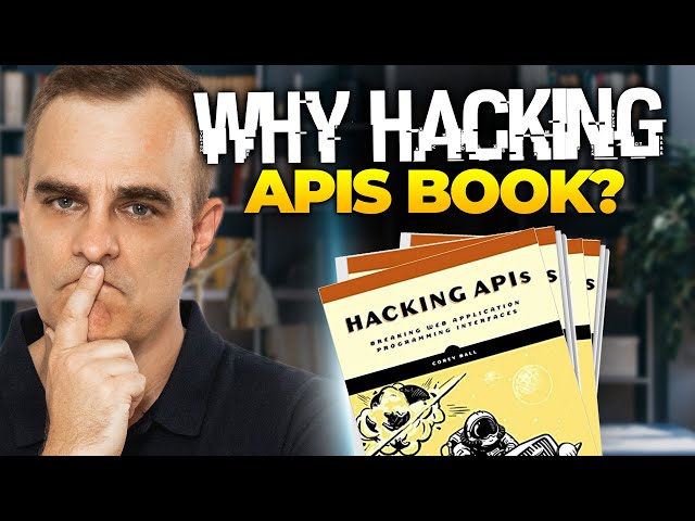 Why The Hacking APIs book?
