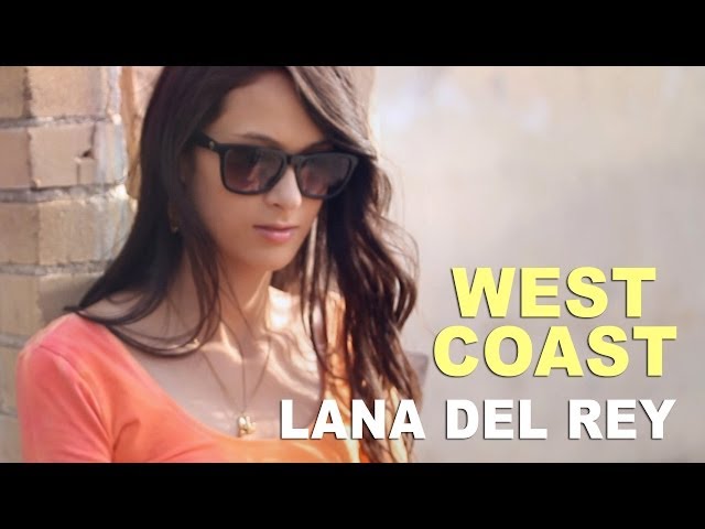 West Coast - Lana Del Rey (cover)
