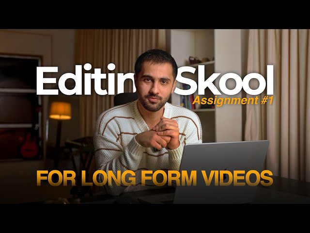 Editing Skool Assignment 1 |  @editingxplained