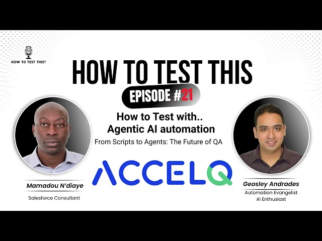 How to Test With Agentic AI Automation - Geosley Andrade