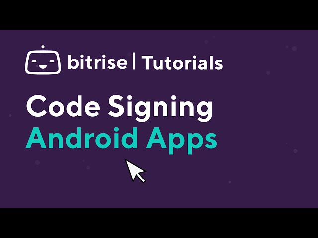 Code Signing Android Apps  | TUTORIAL