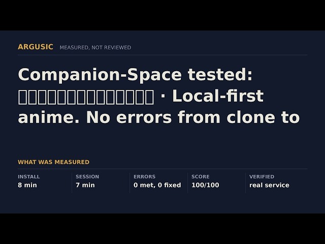 Companion-Space tested: 本地优先的二次元陪伴学习应用 · Local-first anime. No errors from clone to running.