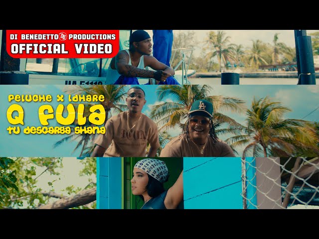 Peluche ❌ Ldhare - Que Fula Tu Descargas Shana (Video Official)
