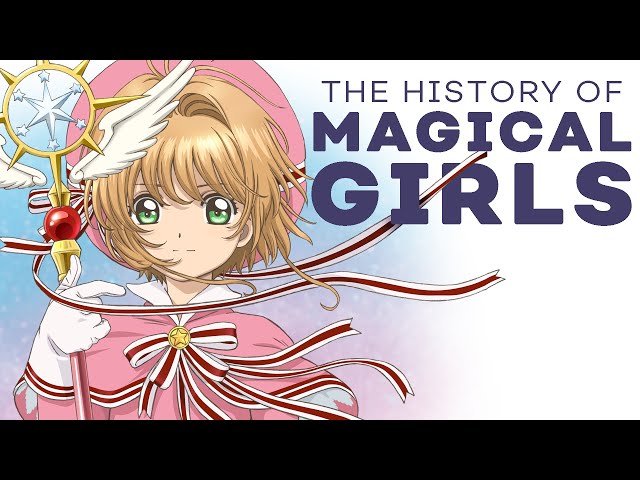 History of Magical Girls (Sailor Moon, Puella Magi Madoka Magica, Cardcaptor Sakura + MORE )