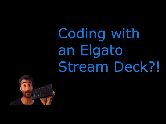 Coding with an Elgato Stream Deck!