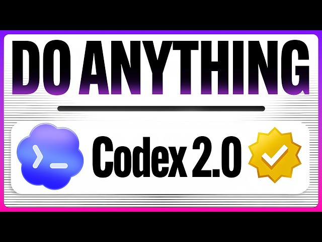 Codex 2.0: Automate ANYTHING!