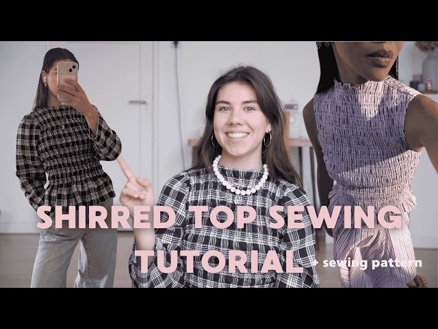 How to: Shirred Top Tutorial | Beginner Friendly Sewing Pattern