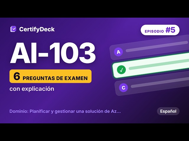 AI-103 Preguntas de Examen #5 | Azure AI Apps and Agents Developer (2026)