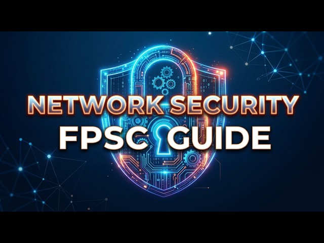 Master Network Security for FPSC Test | Complete Crash Course