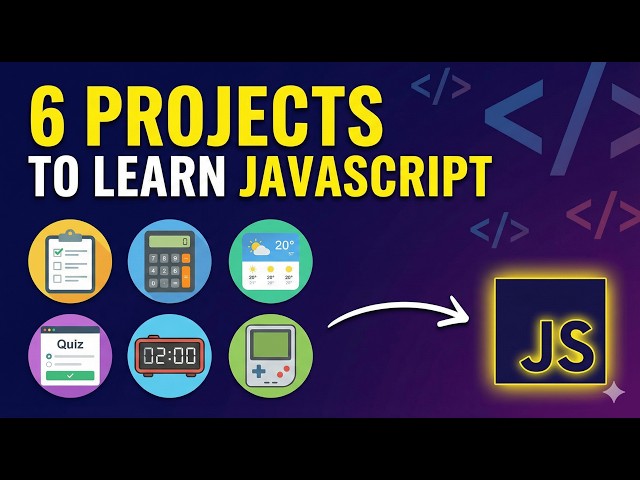 6 Projects to Learn JavaScript