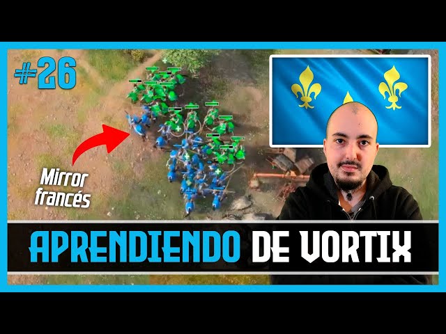 🧑‍🎓 APRENDIENDO de VORTIX con FRANCIA #26  | Aula AGE OF EMPIRES 4