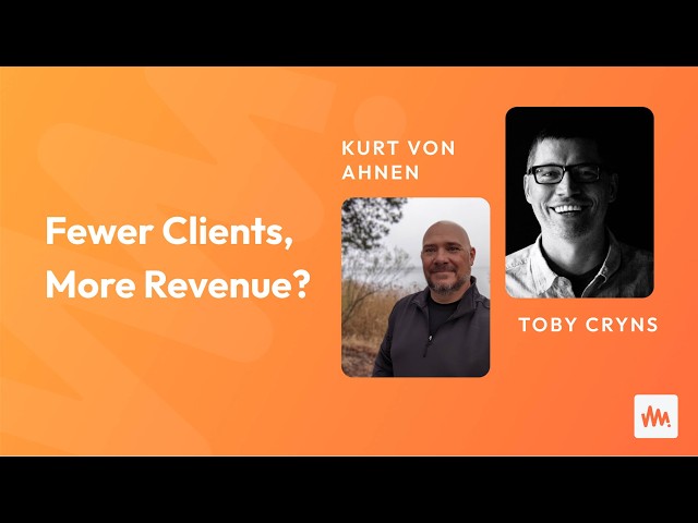 Fewer Clients, More Revenue?