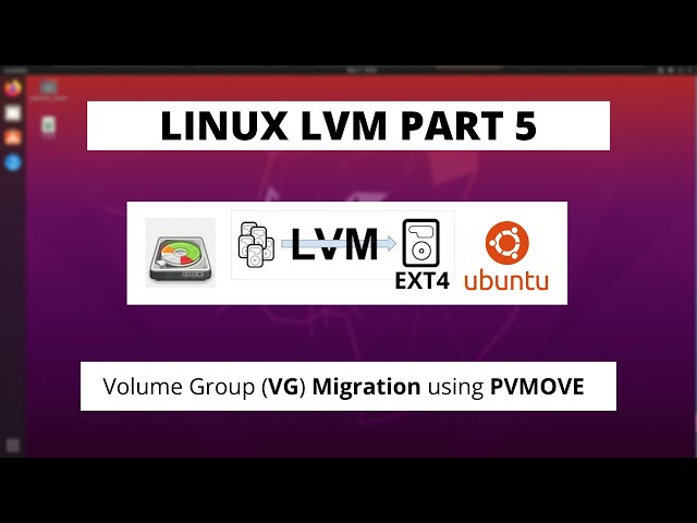 Linux LVM2 Part - 5 - Volume Group (VG) Migration  Using PVMOVE