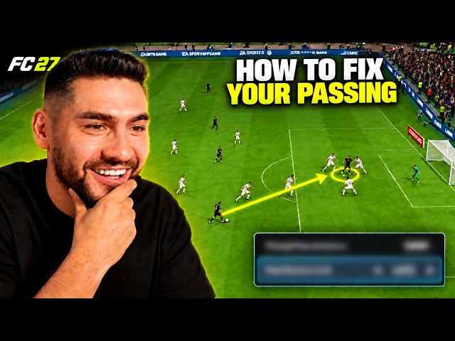 How to FIX Your Passing in FC 27! Complete Tutorial With In-Game Examples!