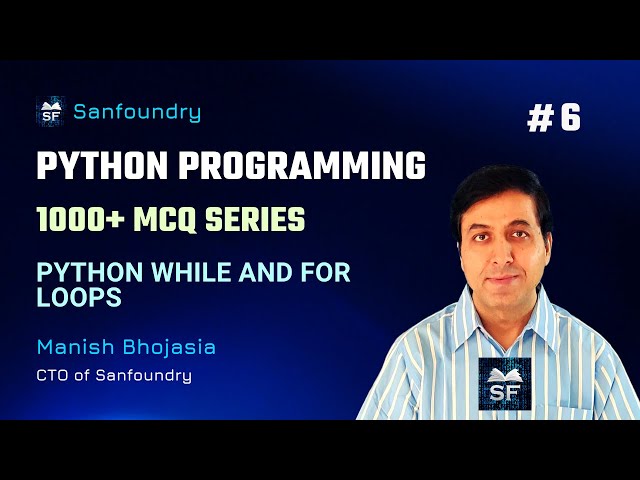 1000+ Python MCQ | Python While and For Loops | Set 6 | Sanfoundry