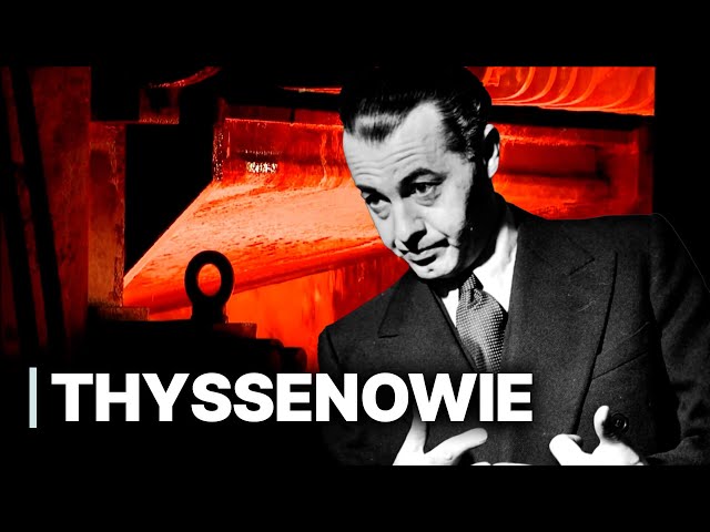 German Dynasties - The Thyssens | Power, Treachery, and Art | A Dynasty of Wealth and Secrets