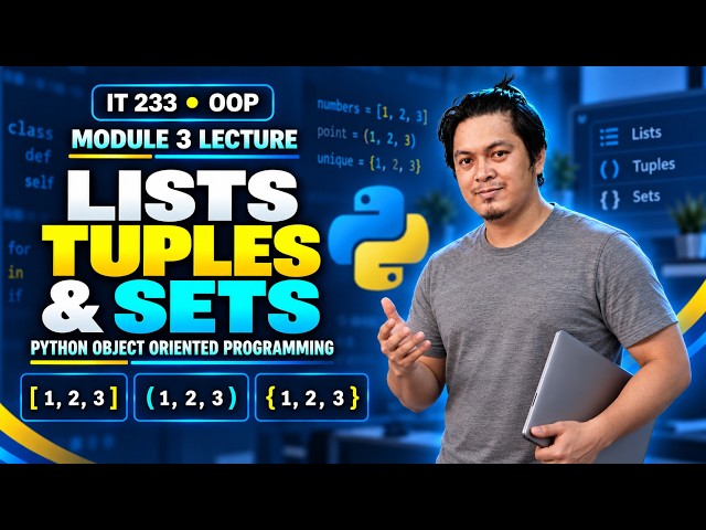Module 3 Lecture – Lists, Tuples and Sets in Python | IT 233 OOP