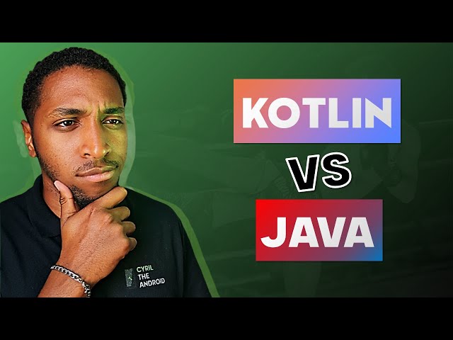 KOTLIN VS JAVA - Which language should you choose to start Android development?