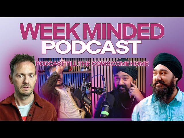 Podcast Till The Cows Come Home | Comedy Podcast | Week Minded