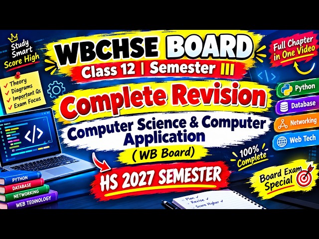 WBCHSE Class 12 Computer Science & Application | Semester III | Complete Revision 2027