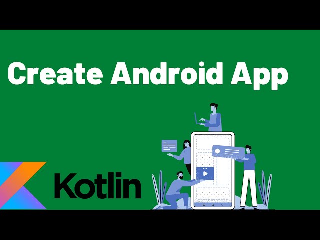 Make your own Mobile App - Kotlin Lesson 1