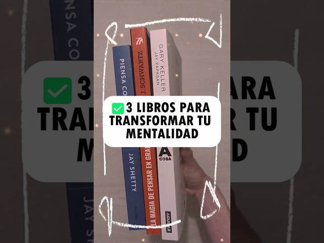 3 LIBROS PARA TRANSFORMAR TU MENTALIDAD #desarrollopersonal #educaciónfinanciera #motivacion