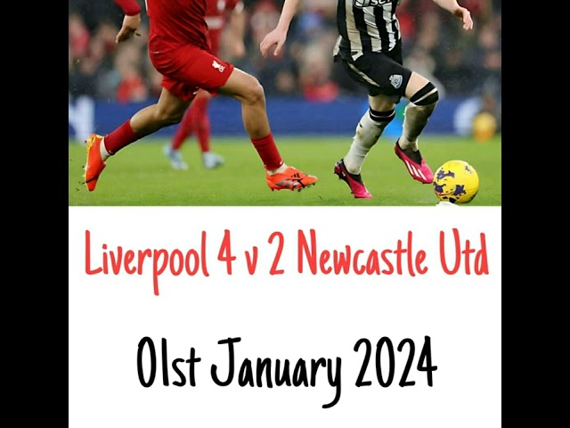 Liverpool 4 v 2 Newcastle Utd - All The Goals - (LFC) Radio Broadcast 01/01/2024