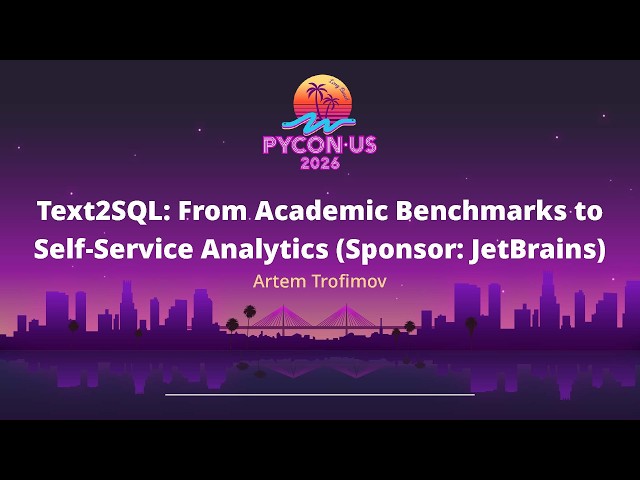 Text2SQL  From Academic Benchmarks to Self Service Analytics (Sponsor: JetBrains)