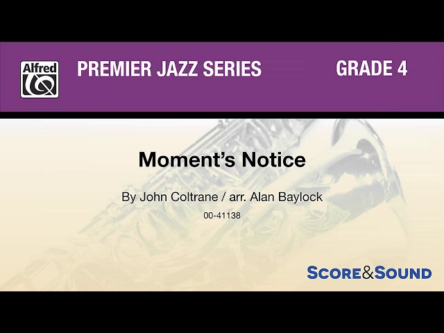 Moment's Notice, arr. Alan Baylock – Score & Sound