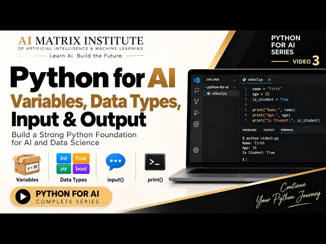 Python for AI | Variables, Data Types, Input & Output | AI Matrix Institute