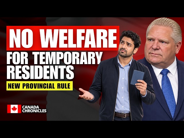 Canada Immigration Update: Ontario Bars Temporary Residents From Welfare Benefits