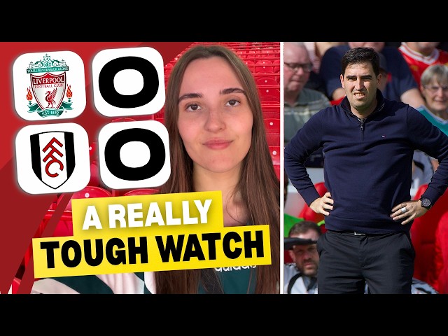 A TOUGH WATCH! | Liverpool 0-0 Fulham | Match Reaction 