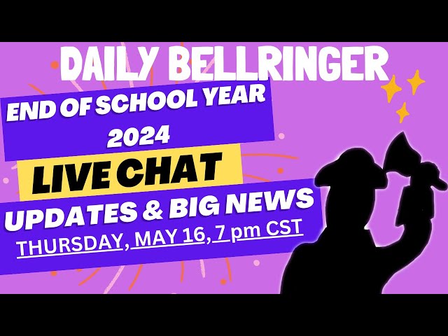 END OF SCHOOL YEAR 2024 Updates and Big News | DAILY BELLRINGER