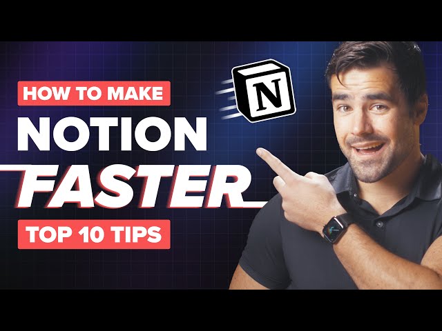 10 Ways to Make Notion FASTER