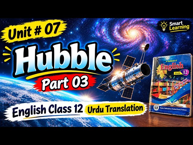 Unit 7 Hubble Urdu Translation | Class 12 English Translation | Class 12 Hubble