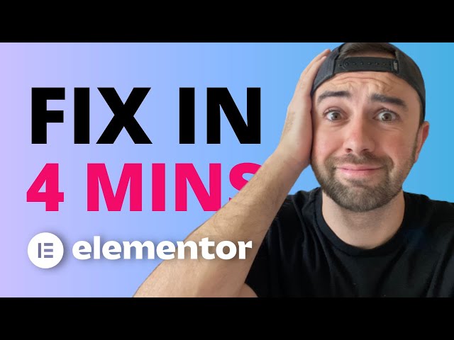 ELEMENTOR PROBLEMS: Resolve 90% of problems in 4 Minutes!