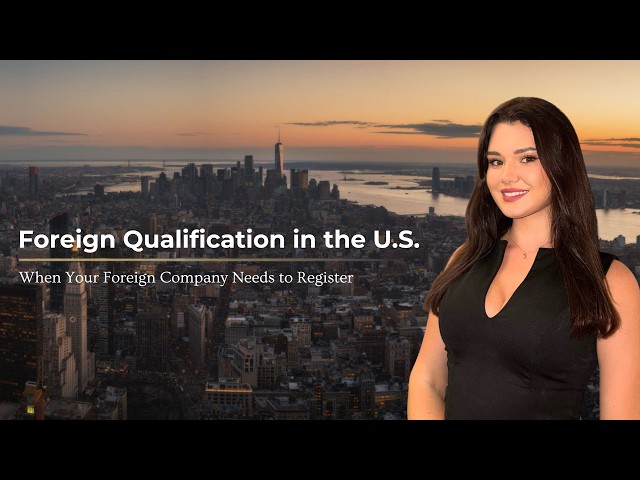 Foreign Qualification in the United States