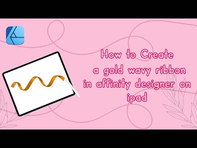 How to create a gold wavy ribbon in affinity designer on iPad