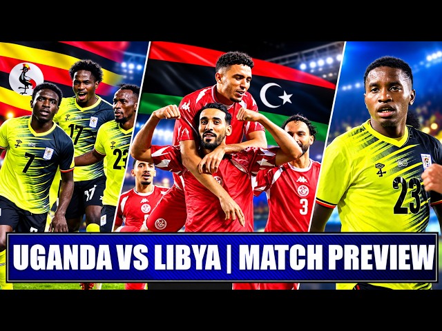 Allan Okello Ne Rogers Mato Bakutandika !!! Uganda Vs Libya | Match Preview !!!