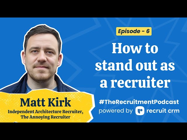 How to REALLY be different as a recruiter | The Recruitment Podcast EP6