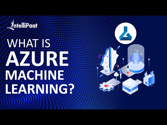 Azure Machine Learning Tutorial | Intellipaat