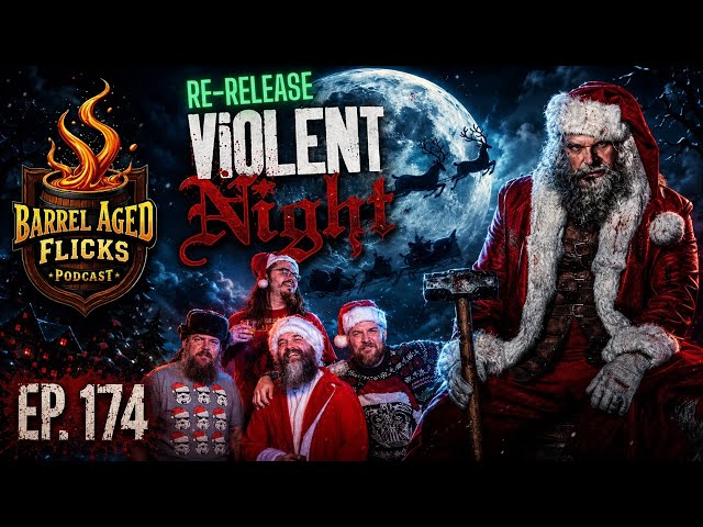 Violent Night - hosted by Ragnar (RE-RERELEASE Ep. 174)