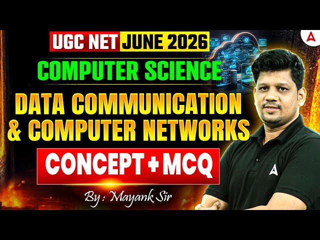 UGC NET Computer Science Data Communication and Computer Networks | By Mayank Sir