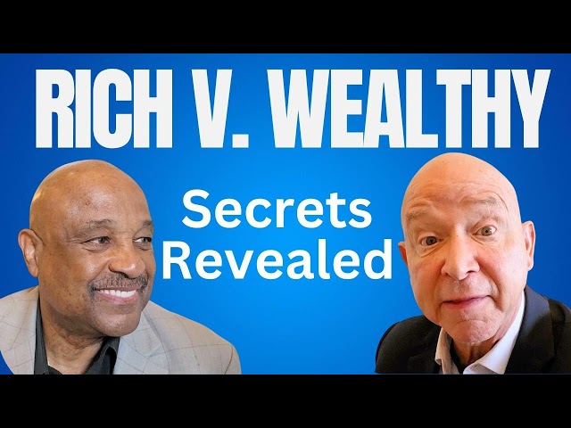 Rich vs Wealthy: Willie Jolley’s 5 Mindsets That Change Everything - #RichvWealthy