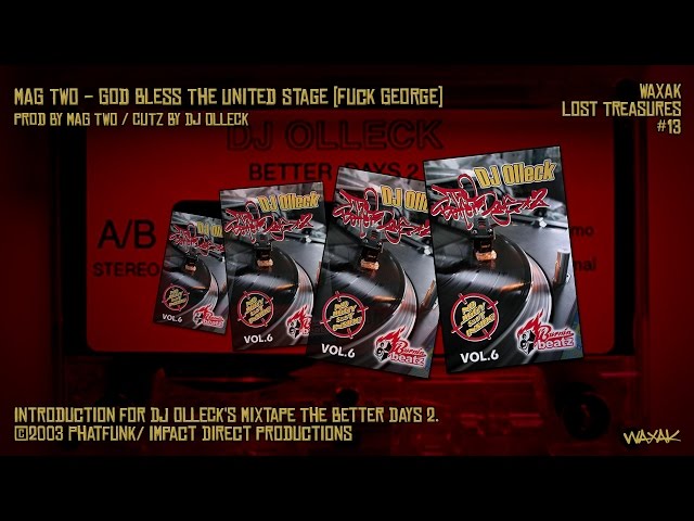 WLT#13 - MAG TWO - God Bless The United Stage [Fuck George] [DJ Olleck Mixtape Intro] [2003] [AUDIO]