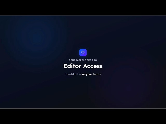 Introducing Editor Access from GeneratePress